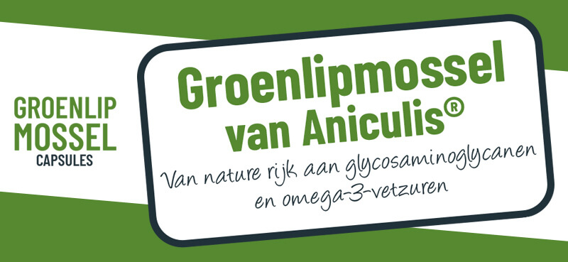 Groenlipmossel van Aniculis - Bevat van nature glycosaminoglycanen en omega-3-vetzuren Groenlipmossel van Aniculis - Bevat van nature glycosaminoglycanen en omega-3-vetzuren